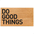 Coir Do Good Things Non Slip Welcome Doormat